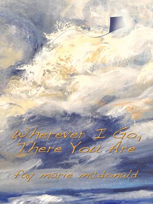 cover image of Wherever I Go, There You Are